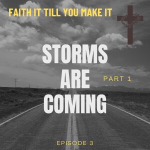#3 - Storms Are Coming - Part 1