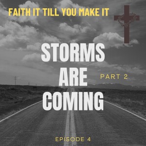 #4 - Storms Are Coming - Part 2