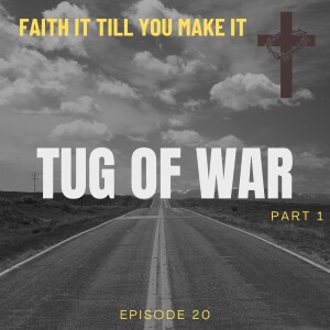 #20 - Tug Of War - Part 1