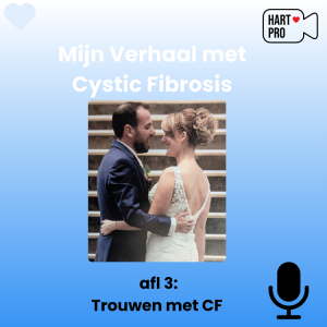 Mijn verhaal met Cystic Fibrosis - afl. 3: Trouwen met CF