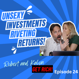 How UNSEXY investments can create RIVETING returns!