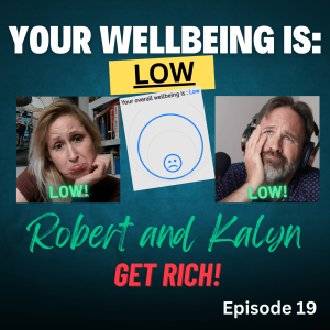 Ep 19: Your Wellbeing is LOW!