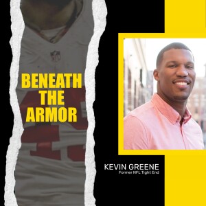 Kevin Greene | Beneath the Armor