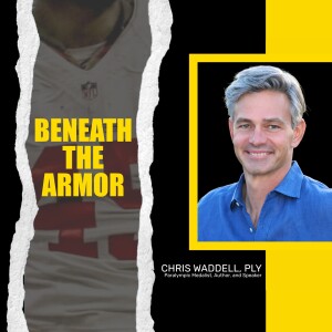 Chris Waddell | Beneath the Armor
