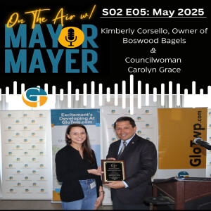 S02:E05 On The Air w/ Mayor Mayer: Kim Corsello and Councilwoman Carolyn Grace