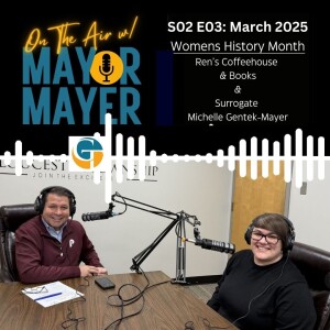 S02:E03 On The Air w/ Mayor Mayer: Lauren Meyer and Surrogate Judge Michelle Gentek-Mayer