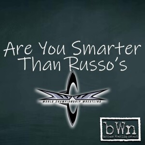 Are You Smarter Than Russo's WCW #2
