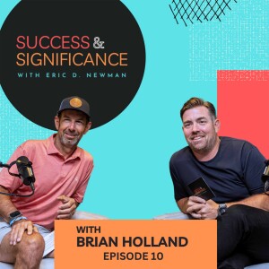 Episode 10: The entrepreneur origin story with Brian Holland