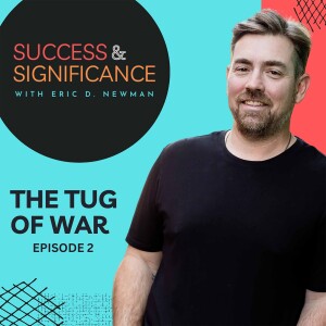 Episode 2: The Tug of War