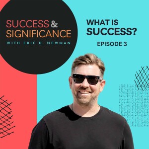 Episode 3: What is Success?