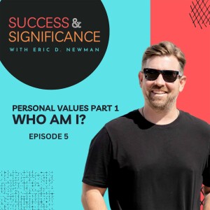 Episode 5: Personal Values, Part 1: Who am I?