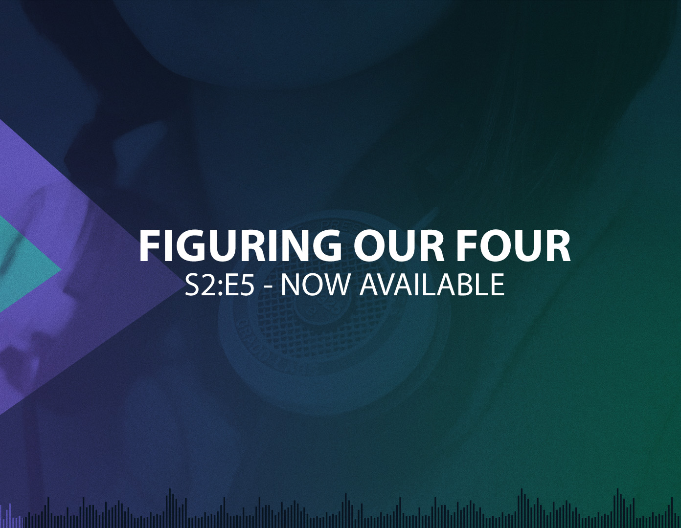 S2:E5 - Figuring Our Four
