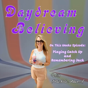 Daydream Believing Podcast Episode #48