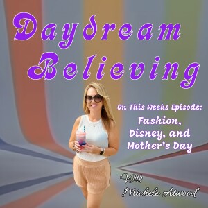 Daydream Believing Podcast Episode #5