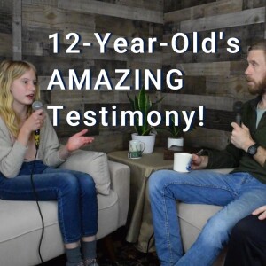 12-Year-Old LIVING for JESUS! Amazing TESTIMONY! - Ep 7