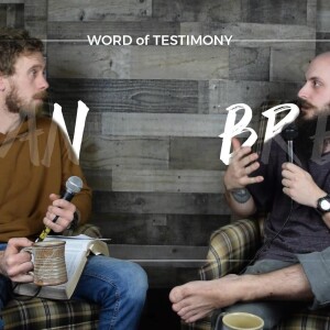 Sean and Brett: Discussions of Our Testimonies - Ep 2
