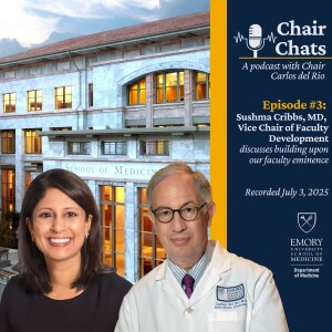 Emory's Department of Medicine DOM Chair Chat podcast episode #3, recorded July 3, 2025