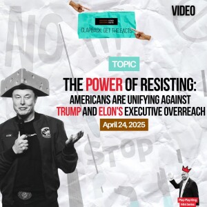 The Power of Resisting: Americans are unifying against Trump and Elon's executive overreach
