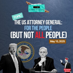 The US Attorney General: For the People (But not ALL people) - Audio