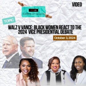 Gov. Walz v Sen. Vance: Black Women React to the 1st 2024 Vice Presidential Debate