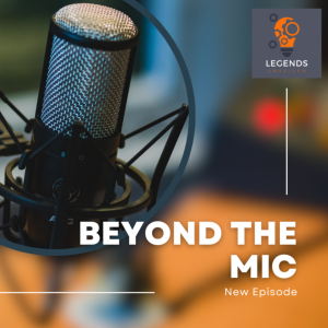 Episode 8 - Beyond the Mic