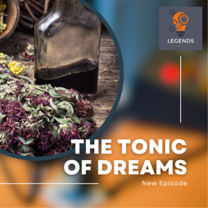 Episode 6 - The Tonic of Dreams