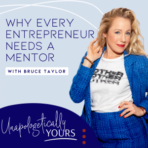 Why Every Entrepreneur Needs a Mentor with Bruce Taylor