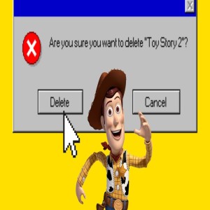 Where’d our Woody and our Buzz go?_The erasure of Toy Story 2!