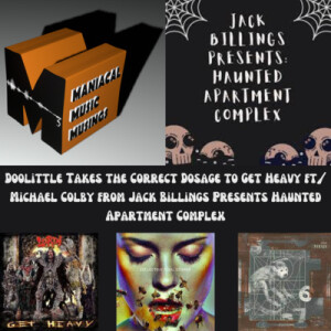 Doolittle Takes the Correct Dosage to Get Heavy ft/ Michael Colby from Jack Billings Presents Haunted Apartment Complex