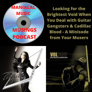 Looking for the Brightest Void When You Deal with Guitar Gangsters & Cadillac Blood - A Minisode from Your Musers