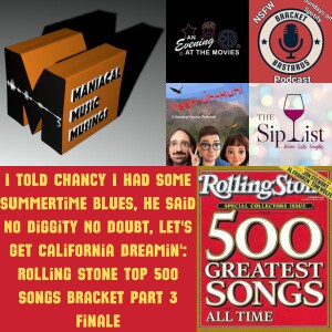 I Told Chancy I Had Some Summertime Blues, He Said No Diggity No Doubt, Let’s Get California Dreamin’: Rolling Stone Top 500 Songs Bracket Part 3 Fina...