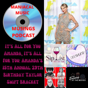 It’s All For You Amanda, It’s All For You: Amanda’s 15th Annual 29th Birthday Taylor Swift Bracket