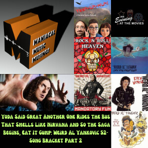 Yoda Said Great Another One Rides the Bus That Smells Like Nirvana and So the Saga Begins, Eat It Gump: Weird Al Yankovic 52-Song Bracket Part 2