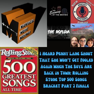 I Heard Penny Lane Shout That She Won’t Get Fooled Again When The Boys Are Back in Town: Rolling Stone Top 500 Songs Bracket Part 7 Finale