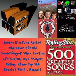 Sheena is a Punk Rocker Who Loves The Old Powderfinger When She’s in Africa Livin’ On a Prayer: Rolling Stone Top 500 Bracket Part 2 Round 1