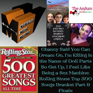Chancy Said You Can Dream On, I'm Killing in the Name of Doll Parts So Get Up, I Feel Like Being a Sex Machine: Rolling Stone Top 500 Songs Bracket Part 9 Finale