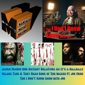 Jaimie Feared Her Distant Relatives As It's a Hellbilly Deluxe Time & They Read From The Book of The Wicked Ft Joe From The I Don't Know Show with Joe