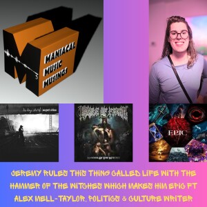 Jeremy Rules This Thing Called Life With The Hammer of the Witches Which Makes Him Epic Ft Alex Mell-Taylor, Politics & Culture Writer