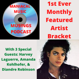 Maniacal Music Musings First Monthly Artist Bracket: Michael Jackson