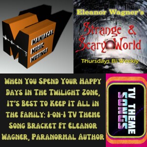 When You Spend Your Happy Days In The Twilight Zone, It’s Best to Keep It All in the Family: 1-on-1 TV Theme Song Bracket Ft Eleanor Wagner, Paranorma...