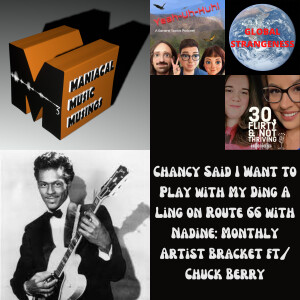 Chancy Said I Want to Play with My Ding A Ling on Route 66 with Nadine: Monthly Artist Bracket ft/ Chuck Berry