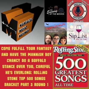 Come Fulfill Your Fantasy and Have the Mannish Boy Chancy Do A Buffalo Stance Over You, Careful He’s Everlong: Rolling Stone Top 500 Songs Bracket Par...