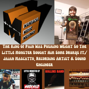 The King of Pain Was Pushing Weight So The Little Monster Bought Him Some Drukqs ft/ Jaian Mascatto, Recording Artist & Sound Engineer