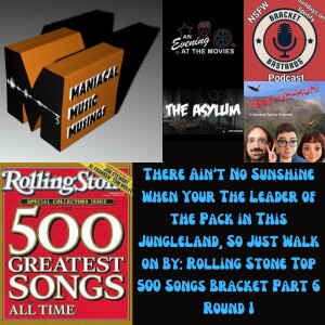 There Ain’t No Sunshine When Your The Leader of the Pack in This Jungleland, So Just Walk on By: Rolling Stone Top 500 Songs Bracket Part 6 Round 1