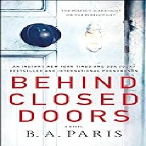 Download PDF/EPUB Behind Closed Doors: A Novel By B.A. Paris Free Audiobook