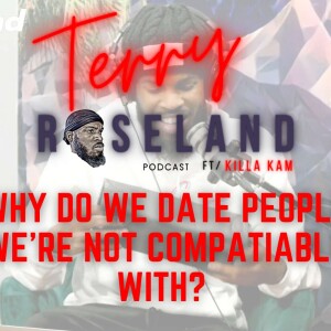 Why Do We Date People We’re Not Compatiable With?