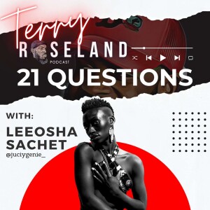 21 Questions w/ Leeosha Sachet