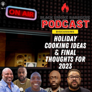 Ep. 27: Holiday Cooking Ideas & Final Thoughts for 2023