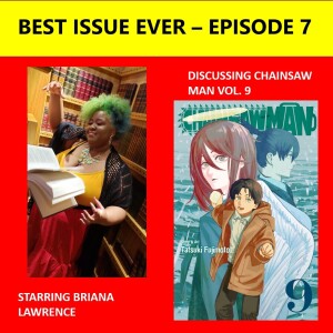 Episode 7: Chainsaw Man Vol. 9 Starring Briana Lawrence