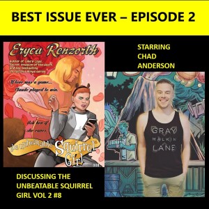 Episode 2: Squirrel Girl #8 Starring Chad Anderson